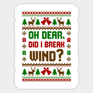 Oh Dear Did I Break Wind Ugly Sweater Sticker